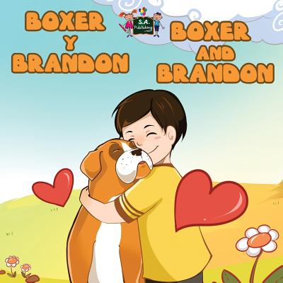 Boxer y Brandon Boxer and Brandon: Spanish English Bilingual Edition