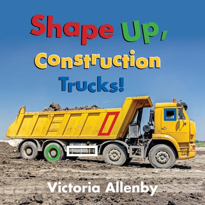 Shape Up, Construction Trucks!