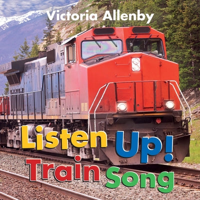 Listen Up! Train Song