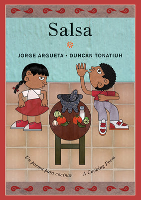 Salsa: Un Poema Para Cocinar / A Cooking Poem