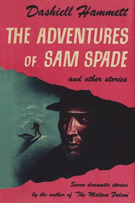 The Adventures of Sam Spade and Other Stories