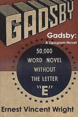 Gadsby: A Lipogram Novel