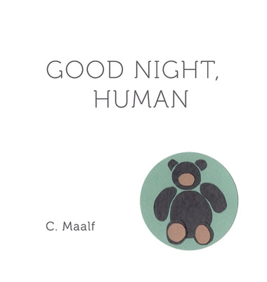 Good Night, Human: A bedtime story from your soul.