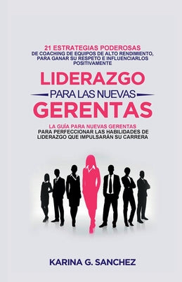 Liderazgo Para Las Nuevas Gerentas