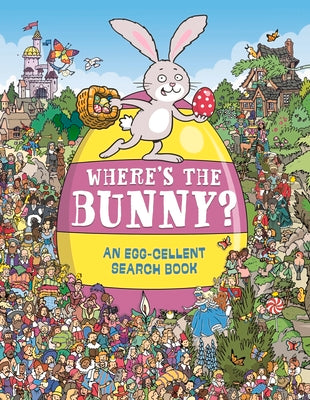 Where's the Bunny?: An Egg-Cellent Search Book