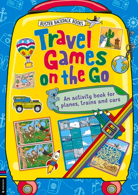 Travel Games on the Go: An Activity Book for Planes, Trains and Cars