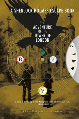 Sherlock Holmes Escape Book: Adventure of the Tower of London: Solve the Puzzles to Escape the Pages