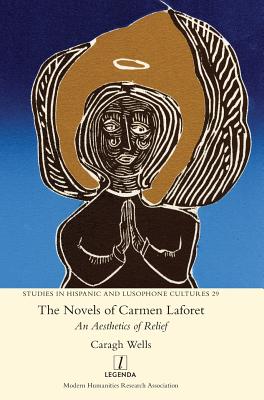 Novels of Carmen Laforet: An Aesthetics of Relief