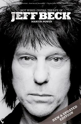 Hot Wired: The Life of Jeff Beck