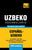 Vocabulario español-uzbeco - 3000 palabras más usadas