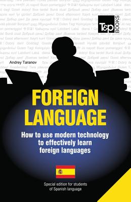 Foreign language - How to use modern technology to effectively learn foreign languages: Special edition - Spanish