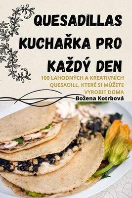 Quesadillas KuchaŘka Pro Kazdý Den