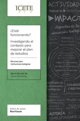 ¿Está funcionando? Investigando el contexto para mejorar el plan de estudios: Un recurso para escuelas teológicas