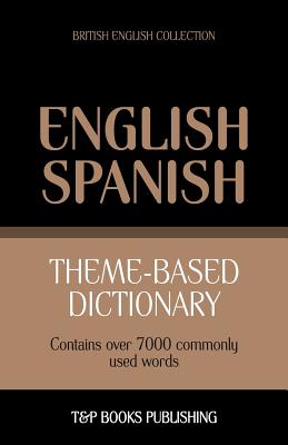 Theme-based dictionary British English-Spanish - 7000 words