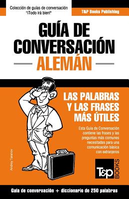 Guía de Conversación Español-Alemán y mini diccionario de 250 palabras