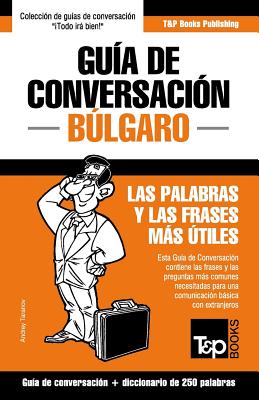 Guía de Conversación Español-Búlgaro y mini diccionario de 250 palabras