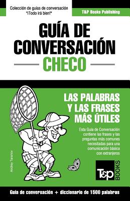 Guía de Conversación Español-Checo y diccionario conciso de 1500 palabras