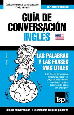 Guía de Conversación Español-Inglés y vocabulario temático de 3000 palabras