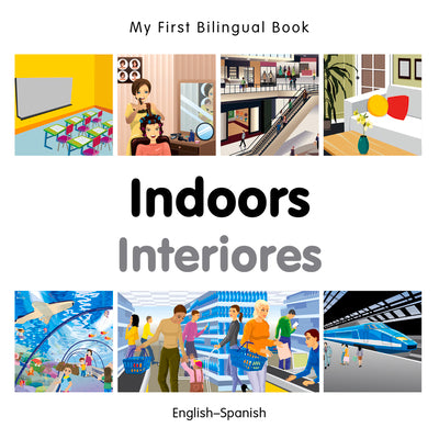 My First Bilingual Book-Indoors (English-Spanish)