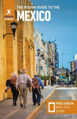 The Rough Guide to Mexico (Travel Guide with Free Ebook)