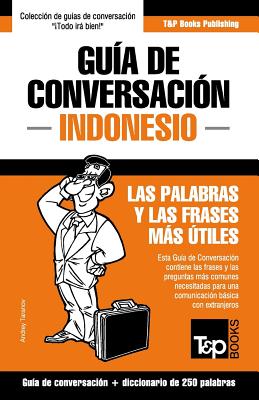 Guía de Conversación Español-Indonesio y mini diccionario de 250 palabras