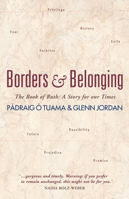 Borders and Belonging: The Book of Ruth: A Story for Our Times