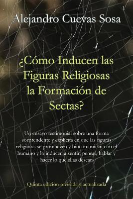 ¿Cómo inducen las figuras religiosas la formación de sectas?