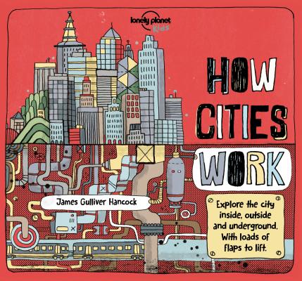 Lonely Planet Kids How Cities Work 1