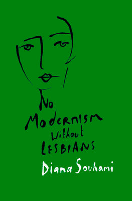 No Modernism Without Lesbians