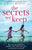 The Secrets We Keep: A gripping emotional page turner