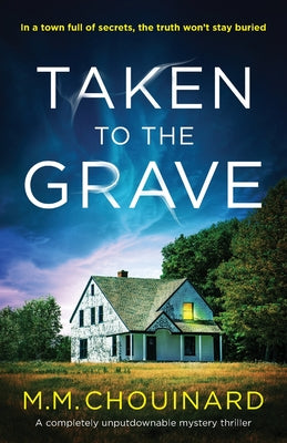 Taken to the Grave: A completely unputdownable mystery thriller