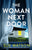 The Woman Next Door: An unputdownable psychological thriller with a stunning twist