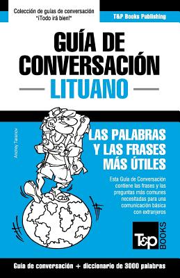 Guía de Conversación Español-Lituano y vocabulario temático de 3000 palabras