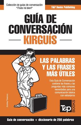 Guía de conversación Español-Kirguís y mini diccionario de 250 palabras