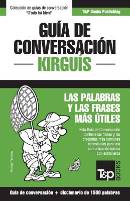 Guía de conversación Español-Kirguís y diccionario conciso de 1500 palabras