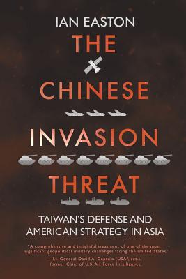 The Chinese Invasion Threat: Taiwan's Defense and American Strategy in Asia