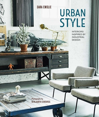 Urban Style: Interiors Inspired by Industrial Design