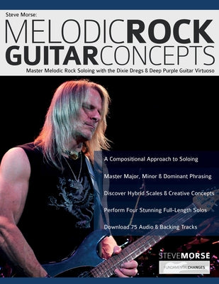 Steve Morse: Master Melodic Rock Soloing with the Dixie Dregs & Deep Purple Guitar Virtuoso