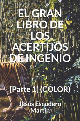 El Gran Libro de Los Acertijos de Ingenio: [Parte 1] (COLOR)