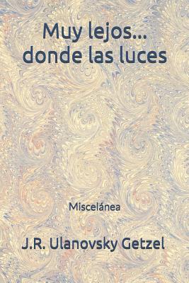 Muy Lejos...Donde Las Luces: Miscelánea