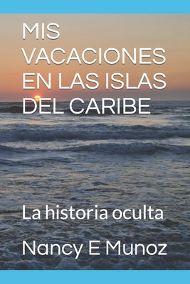 MIS Vacaciones En Las Islas del Caribe: Itinerario de viaje.