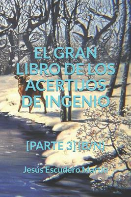 El Gran Libro de Los Acertijos de Ingenio: [Parte 3] (B/N)