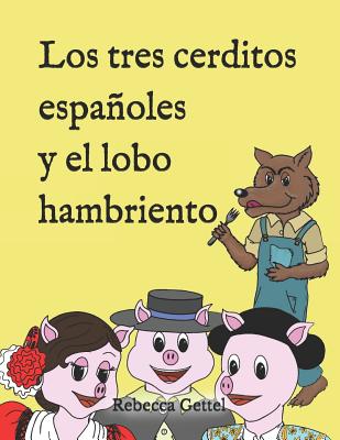 Los tres cerditos españoles y el lobo hambriento