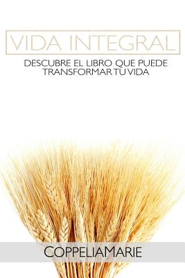 Vida Integral: Descubre el libro que puede transformar tu vida