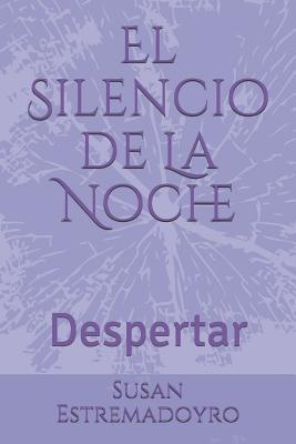 El Silencio de la Noche: Despertar