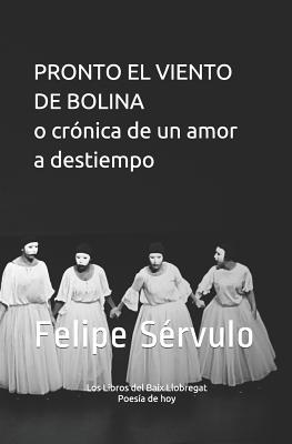 Pronto el viento de bolina o crónica de un amor a destiempo