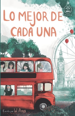 Lo mejor de cada una (Serie Ideas en la casa del árbol. Volumen 2): Novela infantil-juvenil. Lectura de 8-9 a 11-12 años. Literatura Ficción. Libros p