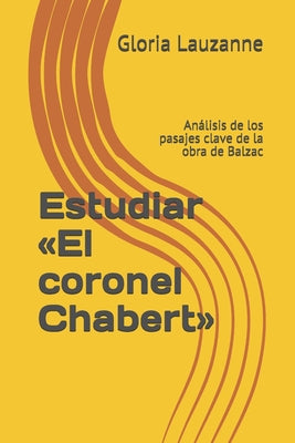 Estudiar El coronel Chabert: Análisis de los pasajes clave de la obra de Balzac