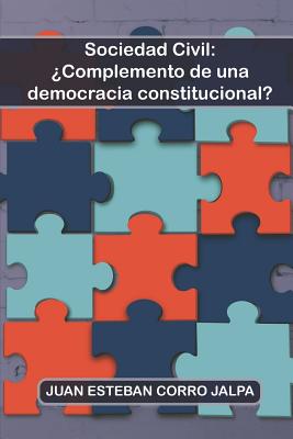 Sociedad Civil: ¿complemento de Una Democracia Constitucional?