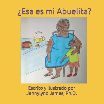 ¿Esa Es Mi Abuelita?